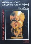 Maciej Popko • Wierzenia ludów starożytnej Azji Mniejszej