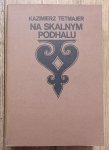 Kazimierz Tetmajer • Na skalnym Podhalu