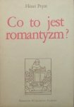 Henri Peyre • Co to jest romantyzm? [Baudelaire, Flaubert, Celine]