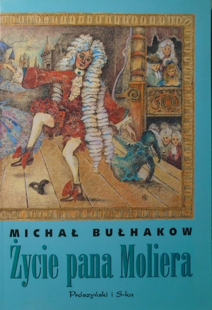 Molier Skąpiec Streszczenie Szczegółowe Michał Bułhakow • Życie pana Moliera - Zagraniczna - Literatura