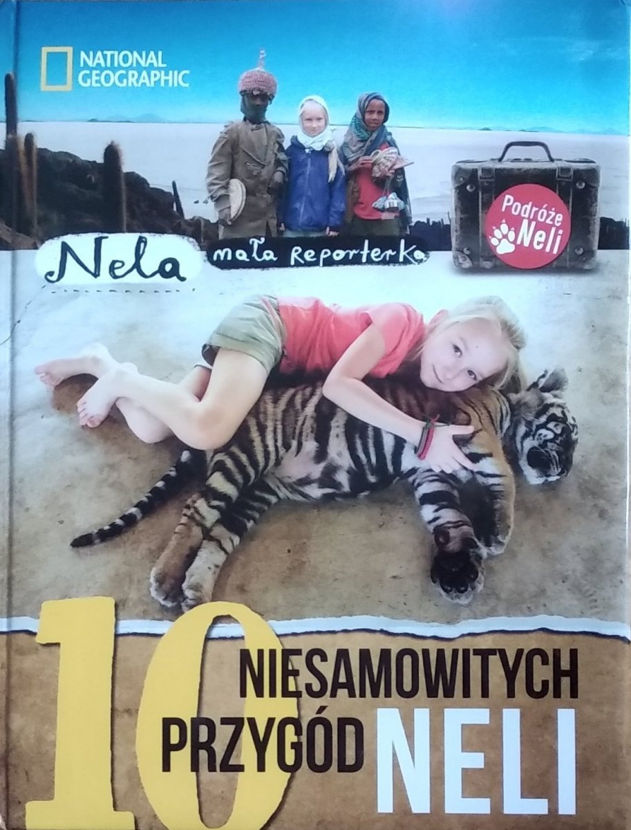 Nela Mała Reporterka 10 niesamowitych przygód Neli