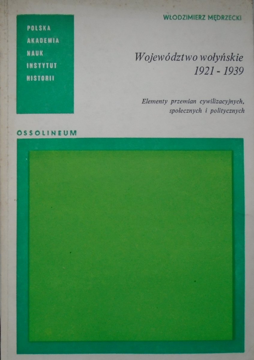 Włodzimierz Mędrzecki • Województwo wołyńskie 19211939. Elementy