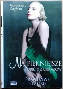 Małgorzata Czyńska • Najpiękniejsze. Kobiety z obrazów 