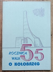 55 rocznica walk o Kołobrzeg / informator