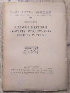 Henryk Barycz • Rozwój historii oświaty, wychowania i kultury w Polsce