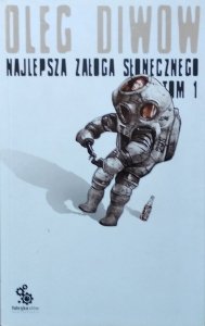 Oleg Diwow • Najlepsza załoga Słonecznego