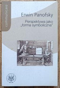 Erwin Panofsky • Perspektywa jako 'forma symboliczna'