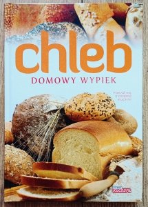 Andrzej Fiedoruk • Chleb. Domowy wypiek