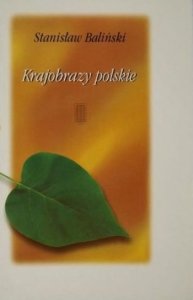 Stanisław Baliński • Krajobrazy polskie 