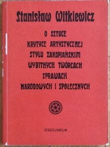 Stanisław Witkiewicz • O sztuce, krytyce artystycznej, stylu zakopiańskim, wybitnych twórcach, sprawach narodowych i społecznych