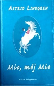 Astrid Lindgren • Mio, mój Mio