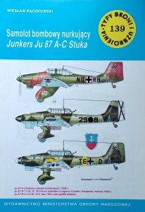 Bączkowski Wiesław • Samolot bombowy nurkujący Junkers Ju-87 A-C Stuka