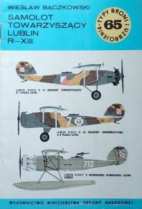 Wiesław Bączkowski • Samolot towarzyszący Lublin R-XIII [Typy Broni i Uzbrojenia]