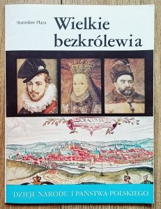 Stanisław Płaza • Wielkie bezkrólewia