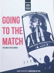 Przemek Niciejewski • Going to the Match [fotografia sportu]