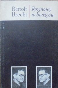 Bertolt Brecht • Rozmowy uchodźców
