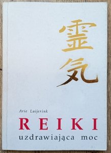Arie Luijerink • Reiki uzdrawiająca moc