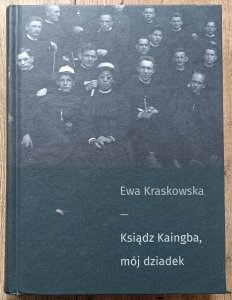 Ewa Kraskowska • Ksiądz Kaingba, mój dziadek [dedykacja autorska]