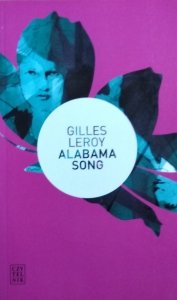 Gilles Leroy • Alabama Song