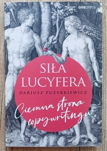Dariusz Puzyrkiewicz • Siła Lucyfera. Ciemna strona copywritingu