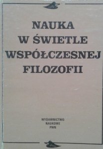 Elżbieta Pakszys, Jan Such, Janusz Wiśniewski • Nauka w świecie współczesnej filozofii