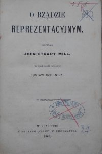 John Stuart Mill • O rządzie reprezentacyjnym 1866