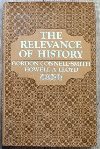 Gordon Connell-Smith, Howell A. Lloyd • The Relevance of History