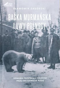 Sławomir Zagórski • Baśka Murmańska i Lwy Północy