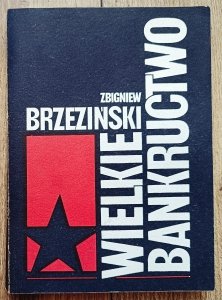 Zbigniew Brzeziński • Wielkie bankructwo
