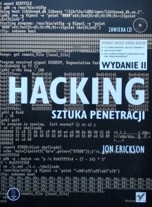 Jon Erickson • Hacking. Sztuka penetracji