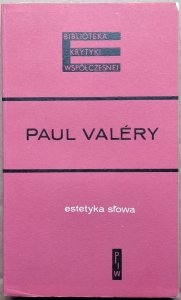 Paul Valery • Estetyka słowa. Szkice