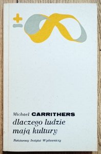 Michael Carrithers • Dlaczego ludzie mają kultury