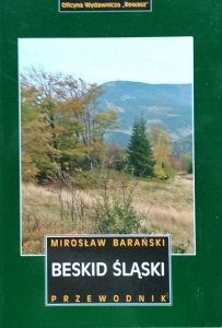 Mirosław Barański • Beskid Śląski. Przewodnik [Rewasz]