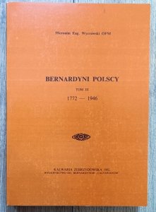Bernardyni polscy tom III 1772-1946