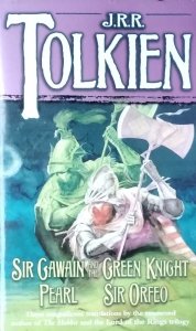  JRR Tolkien • Sir Gawain and the Green Knight Pearl Sir Orfeo