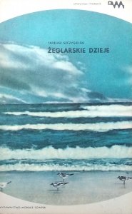 Tadeusz Szczygielski • Żeglarskie dzieje