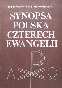 Kazimierz Romaniuk • Synopsa polska czterech ewangelii