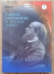 Tadeusz Pawlikowski w stulecie śmierci