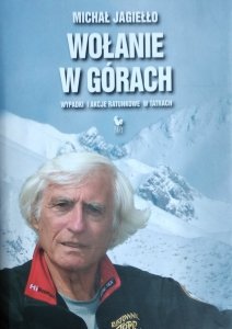 Michał Jagiełło • Wołanie w górach. Wypadki i akcje ratunkowe w Tatrach