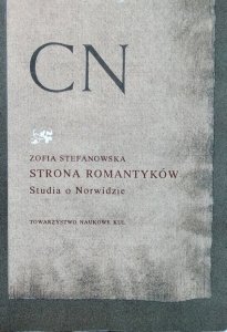 Zofia Stefanowska • Strona romantyków. Studia o Norwidzie 