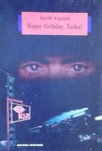 Jakob Arjouni • Happy birthday, Turku! 