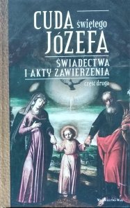 Katarzyna Pytlarz • Cuda Świętego Józefa. Świadectwa i akty zawierzenia