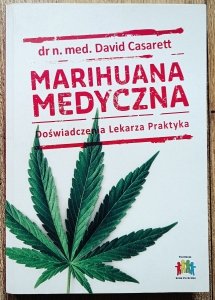 Marihuana medyczna. Doświadczenie Lekarza Praktyka