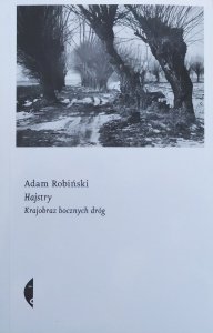 Adam Robiński • Hajstry. Krajobraz bocznych dróg