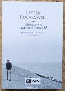 Leszek Kołakowski • Jednostka i nieskończoność