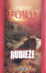 Jeffrey Ford • Rubieże