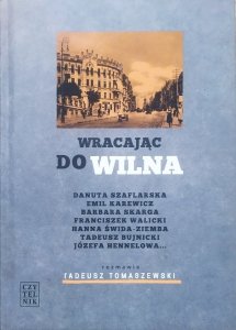 Tadeusz Tomaszewski • Wracając do Wilna. Rozmowy