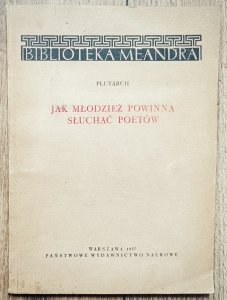 Plutarch • Jak młodzież powinna słuchać poetów