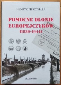 Henryk Pierzchała • Pomocne dłonie Europejczyków (1939-1944)