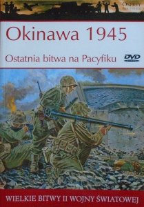 Okinawa 1945 • Ostatnia bitwa na Pacyfiku